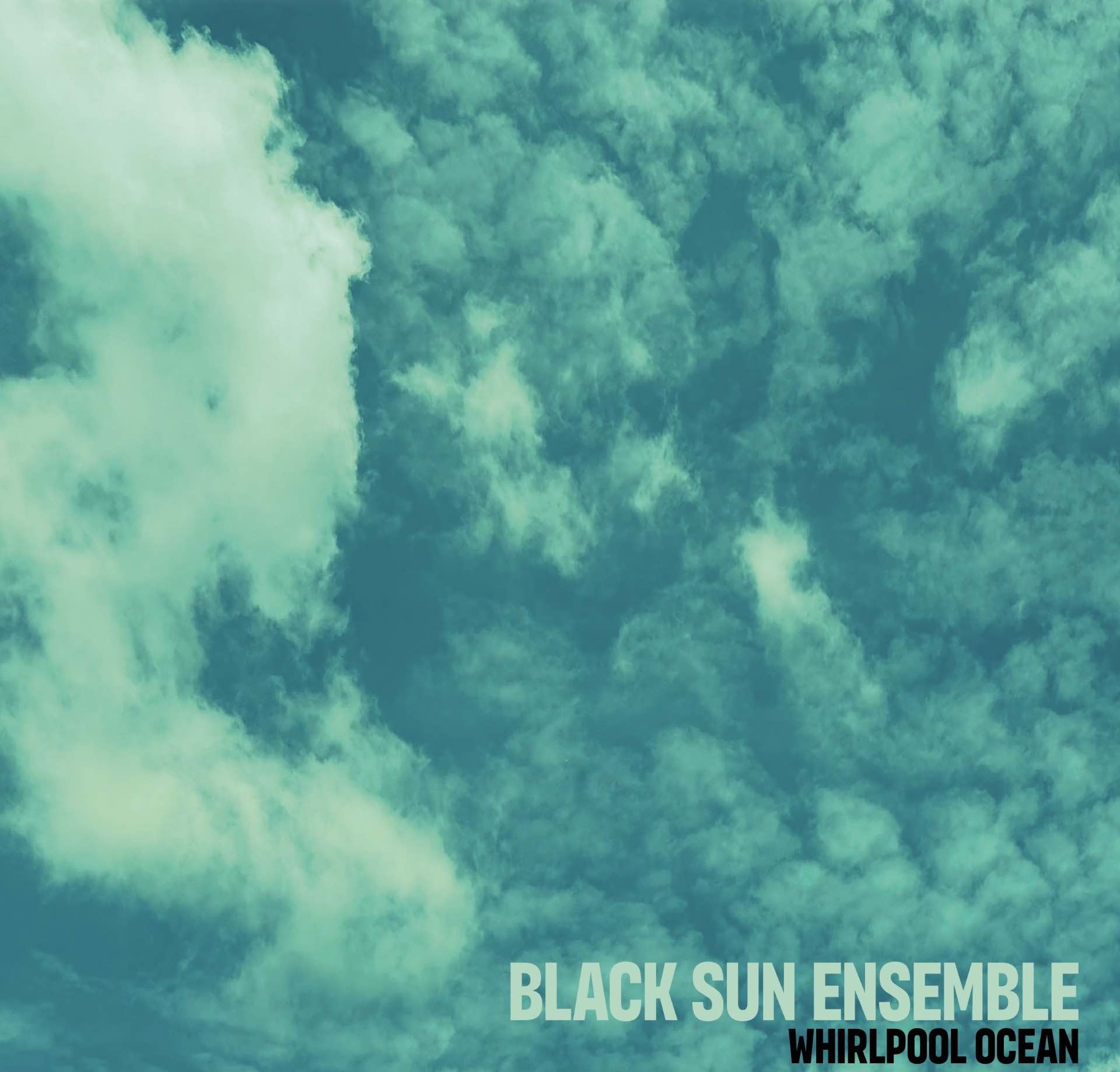BLACK SUN
                                                          ENSEMBLE
                                                          “Whirpool
                                                          Ocean”