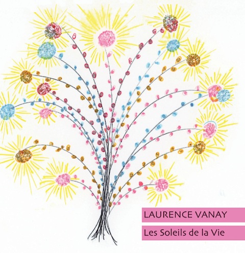 LAURENCE VANAY “Les Soleile
                                        De La Vie”